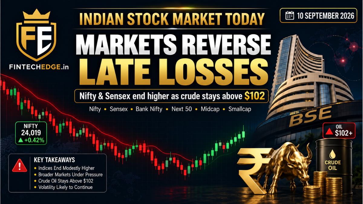 Indian stock market today on 10 September 2026, with Nifty and Sensex ending higher after late losses while crude oil stayed above $102 and broader markets remained weak.